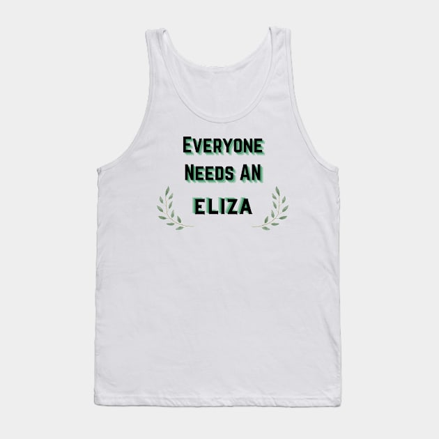 Eliza Name Design Everyone Needs An Eliza Tank Top by Alihassan-Art